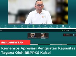 Kemensos Apresiasi Penguatan Kapasitas Tagana Oleh BBPPKS Kalsel
