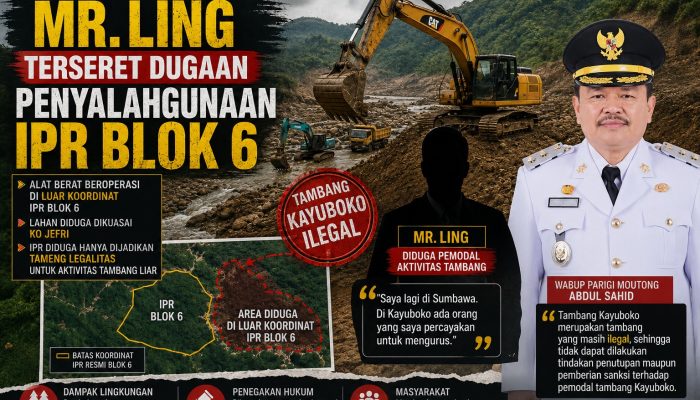 Nama Mr. Ling Terseret Dugaan Penyalahgunaan IPR Blok 6, Wabup Parigi Moutong Sebut Tambang Kayuboko Ilegal