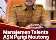 Manajemen Talenta ASN Parigi Moutong Dievaluasi, Sekda Tegaskan Promosi Jabatan Harus Objektif